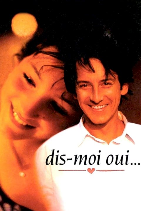 Dis-moi oui... - Movie Poster Dis-moi oui... - Movie Poster