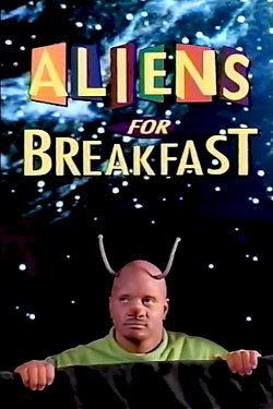 Aliens for Breakfast - Movie Poster