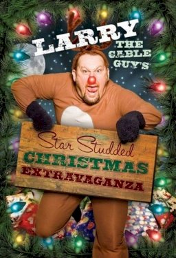 Larry the Cable Guy's Star-Studded Christmas Extravaganza - Movie Poster