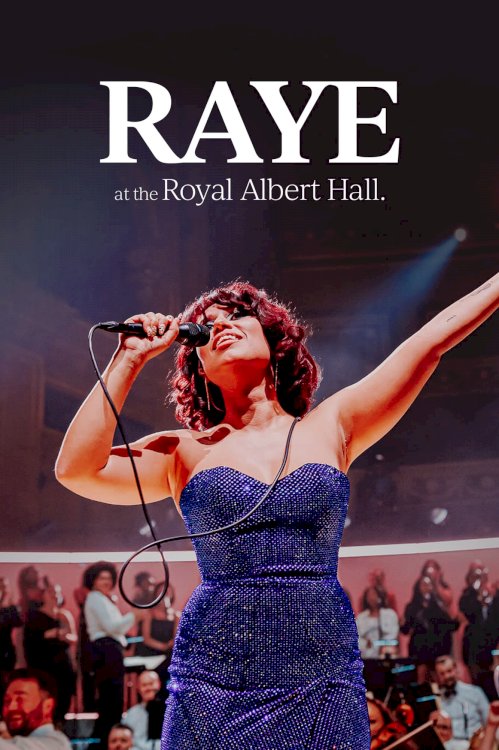 RAYE: Live at the Royal Albert Hall - Movie Poster RAYE: Live at the Royal Albert Hall - Movie Poster