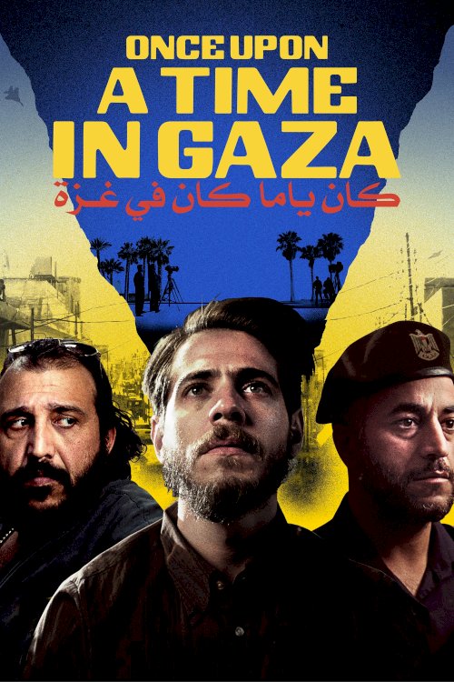 Once Upon a Time in Gaza - Movie Poster Once Upon a Time in Gaza - Movie Poster