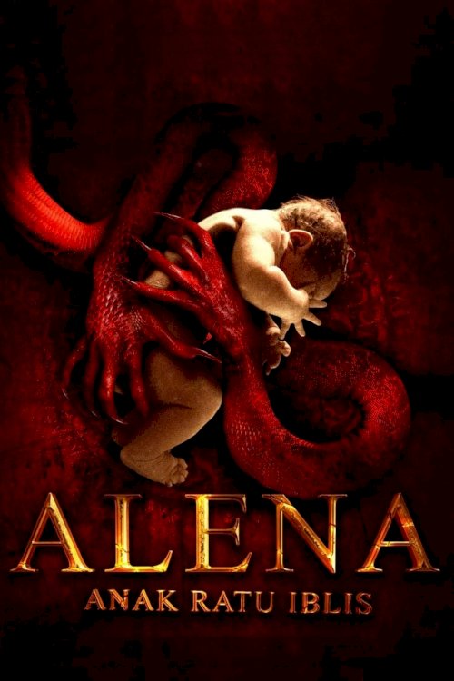 Alena: Anak Ratu Iblis - Movie Poster Alena: Anak Ratu Iblis - Movie Poster