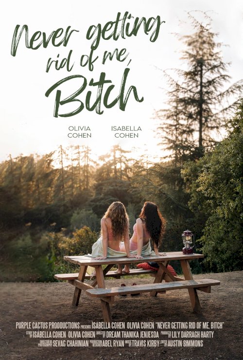 Never Getting Rid of Me, Bitch - Movie Poster Never Getting Rid of Me, Bitch - Movie Poster