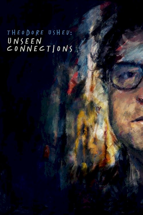 Theodore Ushev: Unseen Connections - Movie Poster Theodore Ushev: Unseen Connections - Movie Poster