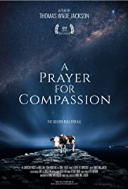 A Prayer for Compassion - Movie Poster A Prayer for Compassion - Movie Poster