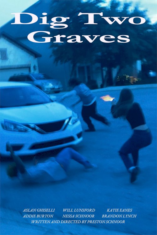 Dig Two Graves - Movie Poster Dig Two Graves - Movie Poster