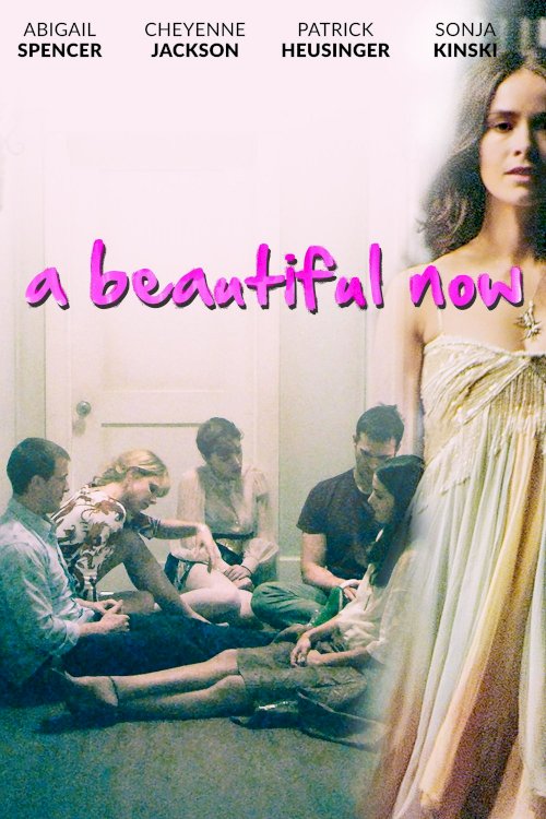 A Beautiful Now - Movie Poster A Beautiful Now - Movie Poster