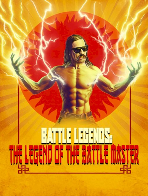 Battle Legends: The Legend of Battle Master - Movie Poster Battle Legends: The Legend of Battle Master - Movie Poster