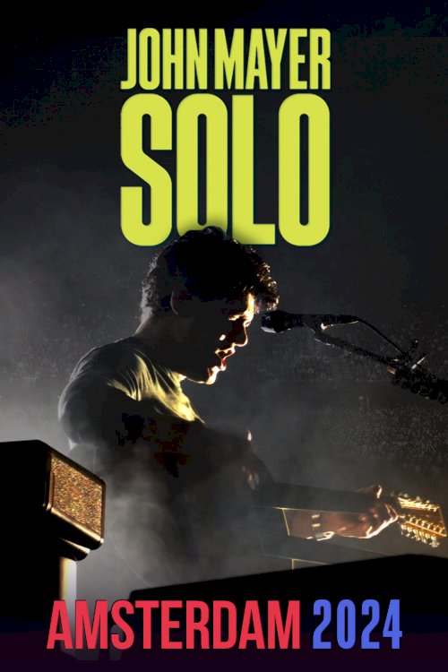 John Mayer SOLO live in Amsterdam - 21-22 March 2024 - Movie Poster John Mayer SOLO live in Amsterdam - 21-22 March 2024 - Movie Poster