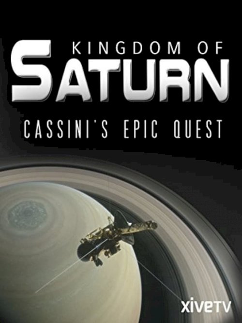 Kingdom of Saturn: Cassini's Epic Quest - Movie Poster