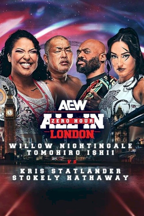 AEW All In: London - Zero Hour - Movie Poster AEW All In: London - Zero Hour - Movie Poster