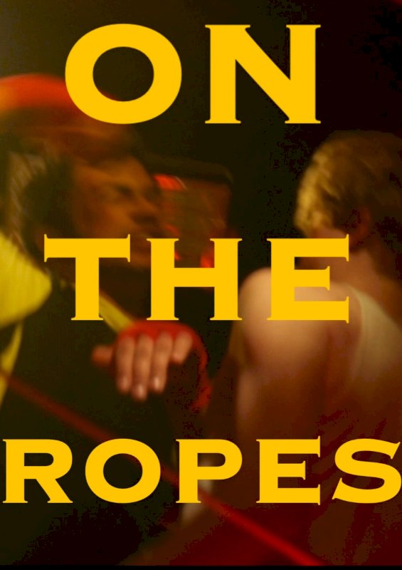 On the Ropes - Movie Poster On the Ropes - Movie Poster