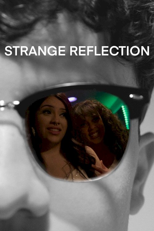 Strange Reflection - Movie Poster Strange Reflection - Movie Poster