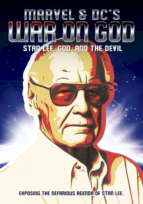 Marvel & DC's War on God: Stan Lee, God, and the Devil - Movie Poster Marvel & DC's War on God: Stan Lee, God, and the Devil - Movie Poster
