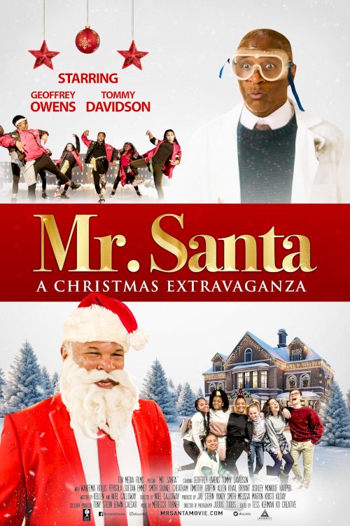 Mr. Santa: A Christmas Extravaganza - Movie Poster Mr. Santa: A Christmas Extravaganza - Movie Poster