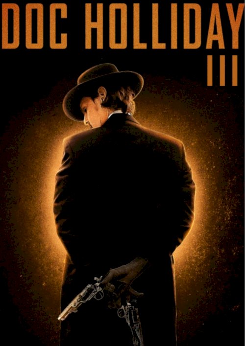 Doc Holliday 3 - Movie Poster Doc Holliday 3 - Movie Poster