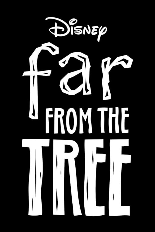 Far from the Tree - Movie Poster Far from the Tree - Movie Poster