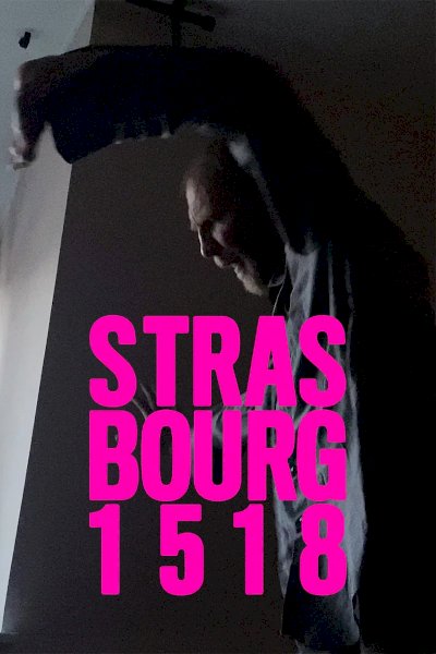 Strasbourg 1518 - Movie Poster Strasbourg 1518 - Movie Poster