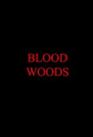 Blood Woods - Movie Poster Blood Woods - Movie Poster