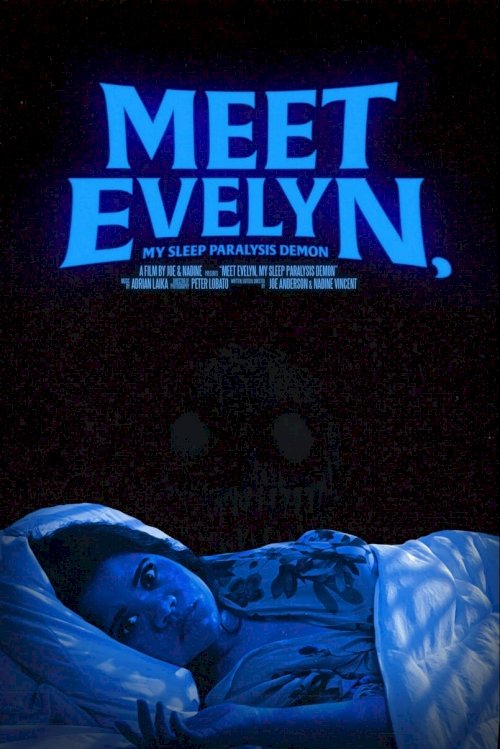 Meet Evelyn, My Sleep Paralysis Demon - Movie Poster Meet Evelyn, My Sleep Paralysis Demon - Movie Poster