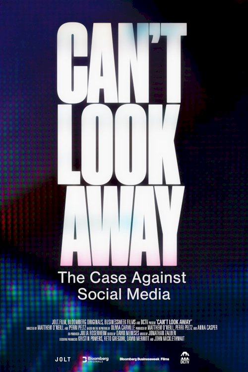 Can't Look Away: The Case Against Social Media - Movie Poster Can't Look Away: The Case Against Social Media - Movie Poster