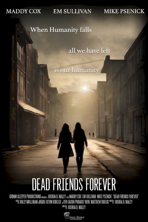 Dead Friends Forever - Movie Poster Dead Friends Forever - Movie Poster