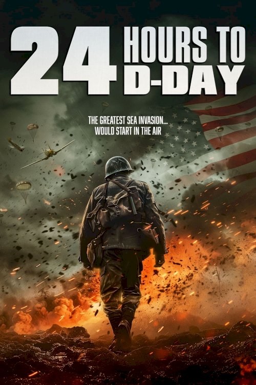 24 Hours to D-Day - Movie Poster 24 Hours to D-Day - Movie Poster