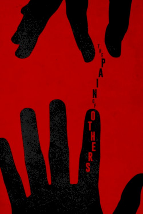 The Pain of Others - Movie Poster The Pain of Others - Movie Poster