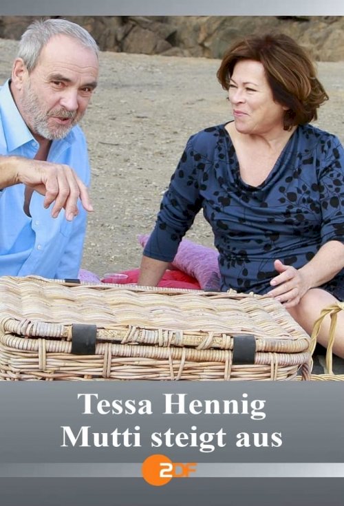 Tessa Hennig - Mutti steigt aus - Movie Poster Tessa Hennig - Mutti steigt aus - Movie Poster