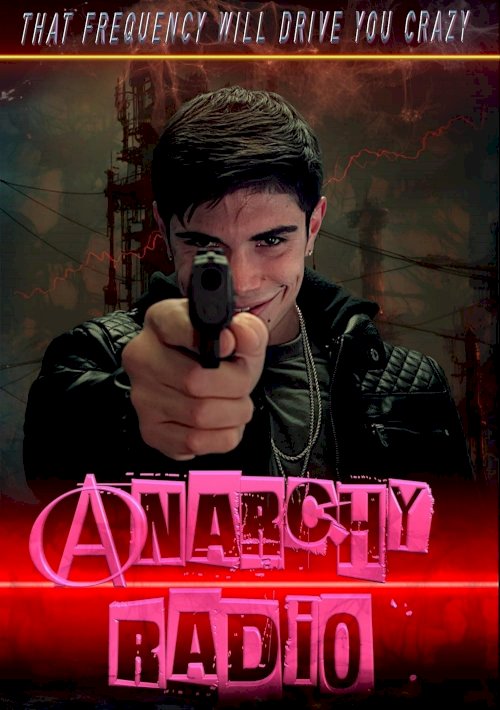 Anarchy Radio - Movie Poster Anarchy Radio - Movie Poster