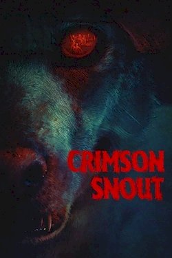 Crimson Snout - Movie Poster Crimson Snout - Movie Poster