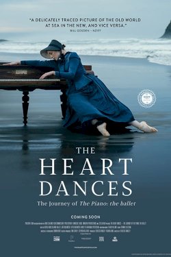 The Heart Dances - The Journey of The Piano: The Ballet - Movie Poster The Heart Dances - The Journey of The Piano: The Ballet - Movie Poster