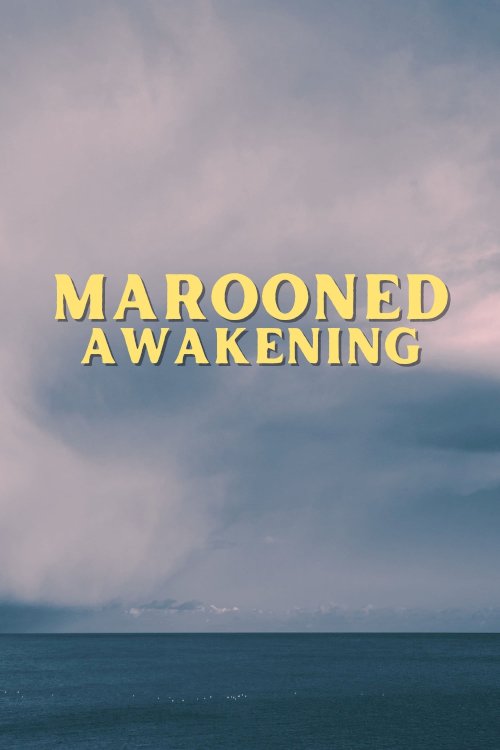 Marooned Awakening - Movie Poster Marooned Awakening - Movie Poster