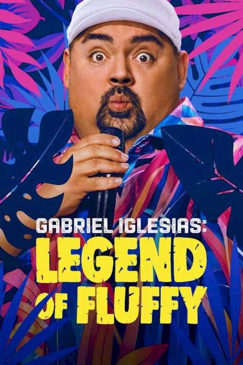 Gabriel Iglesias: Legend of Fluffy - Movie Poster Gabriel Iglesias: Legend of Fluffy - Movie Poster