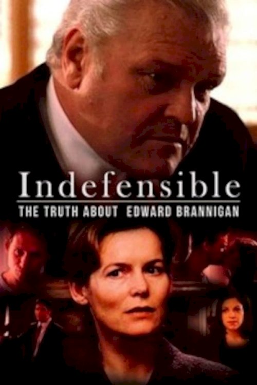 Indefensible: The Truth About Edward Brannigan - Movie Poster Indefensible: The Truth About Edward Brannigan - Movie Poster