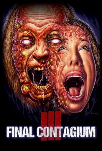 Ill: Final Contagium - Movie Poster Ill: Final Contagium - Movie Poster