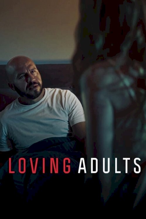 Loving Adults - Movie Poster Loving Adults - Movie Poster