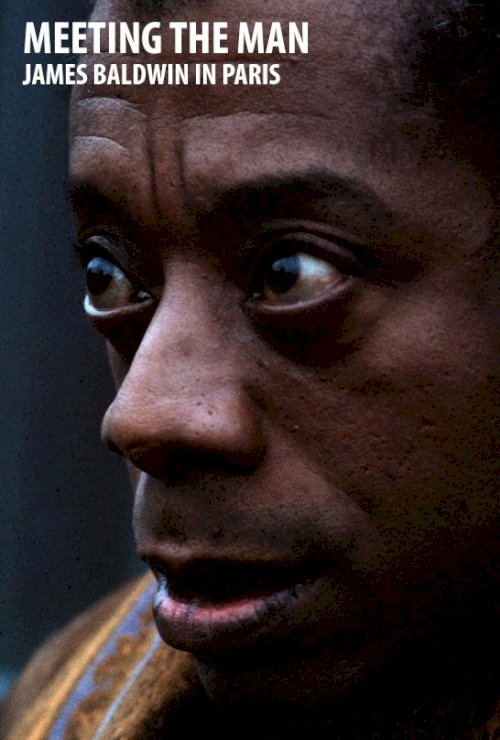 Meeting the Man: James Baldwin in Paris - Movie Poster Meeting the Man: James Baldwin in Paris - Movie Poster