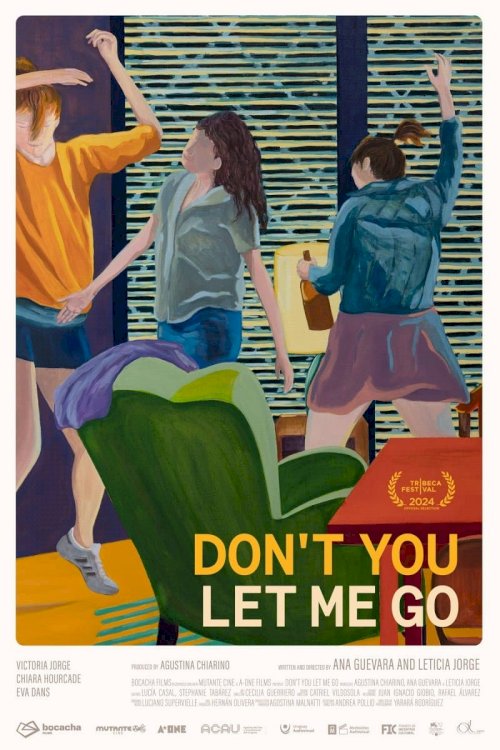 Don’t You Let Me Go - Movie Poster Don’t You Let Me Go - Movie Poster