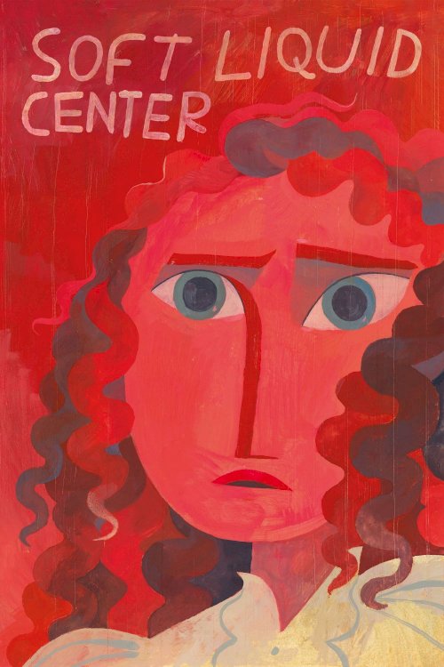 Soft Liquid Center - Movie Poster Soft Liquid Center - Movie Poster
