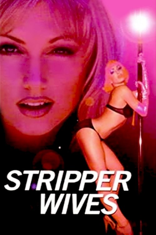 Stripper Wives - Movie Poster