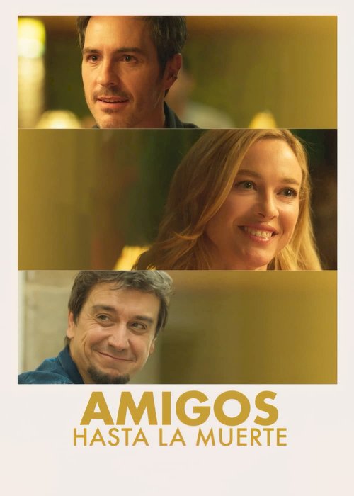 Amigos hasta la muerte - Movie Poster Amigos hasta la muerte - Movie Poster