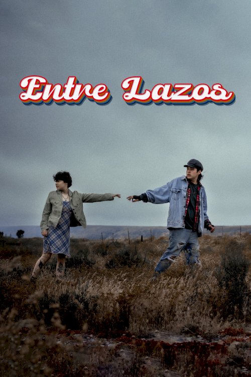 Entre Lazos - Movie Poster Entre Lazos - Movie Poster
