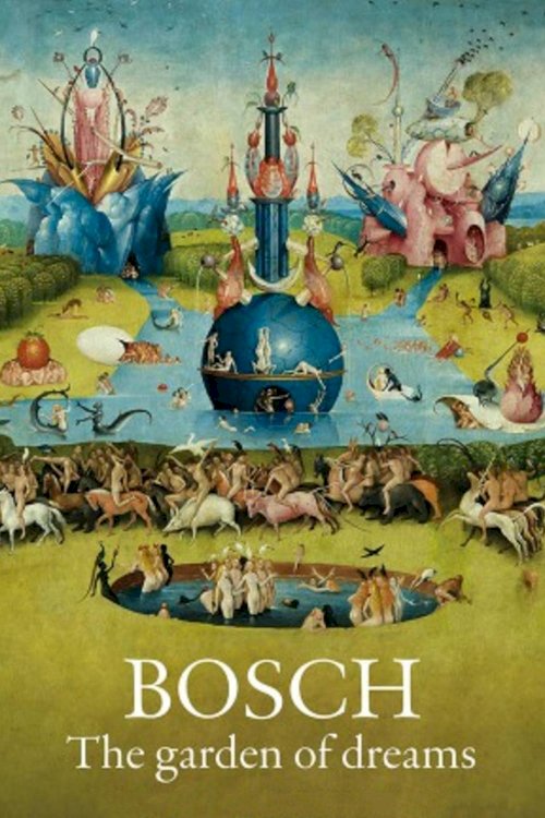 Bosch: The Garden of Dreams - Movie Poster Bosch: The Garden of Dreams - Movie Poster