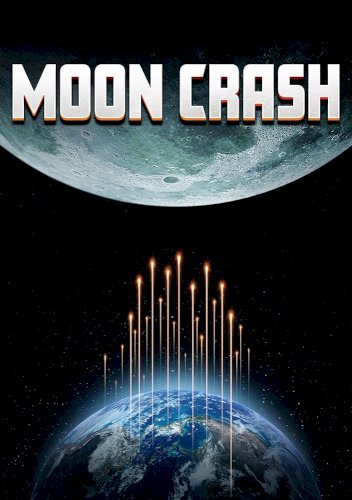 Moon Crash - Movie Poster Moon Crash - Movie Poster