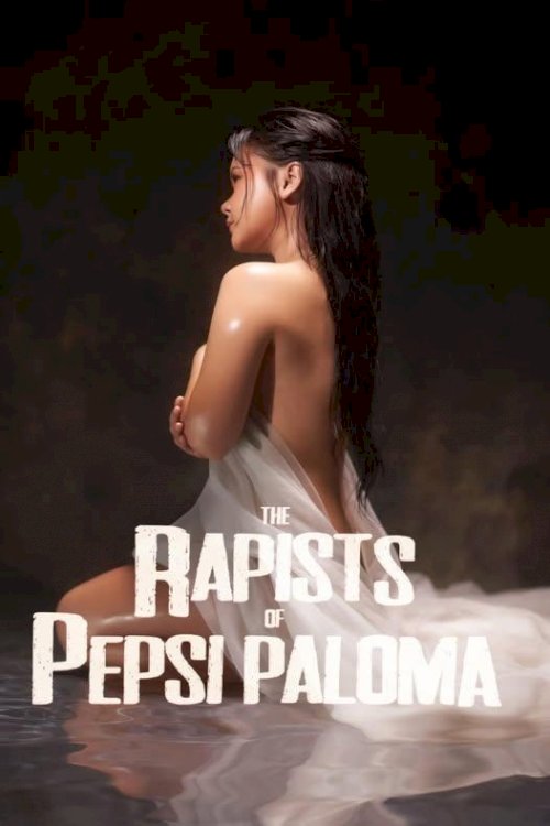 The Rapists of Pepsi Paloma - Movie Poster The Rapists of Pepsi Paloma - Movie Poster