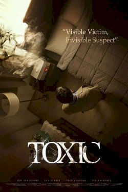Toxic - Movie Poster Toxic - Movie Poster