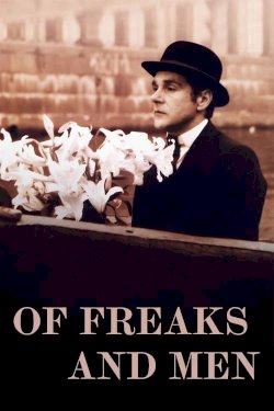 Of Freaks and Men - Movie Poster Of Freaks and Men - Movie Poster