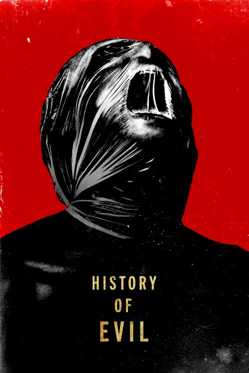 History of Evil - Movie Poster History of Evil - Movie Poster