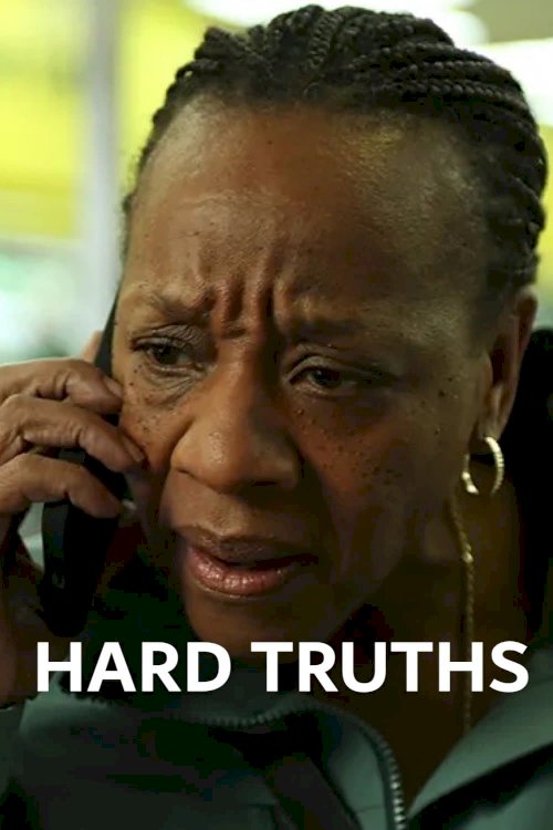 Hard Truths - Movie Poster Hard Truths - Movie Poster